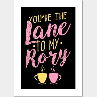 You're the Lane to my Rory Posters and Art